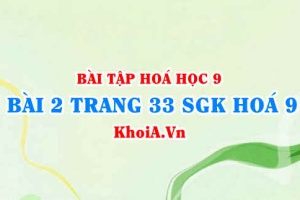 Bài 2 trang 33 SGK Hoá 9: Tính chất Hoá học của Muối